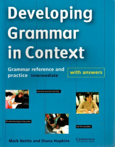 Developing Grammar in Context : Grammar reference and practice (intermediate) with answers