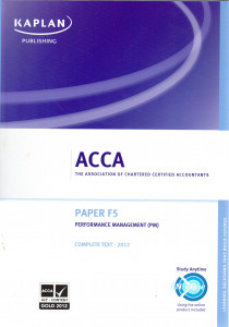 ACCA: Paper F5 Performace Management (PM) Complete Text 2012