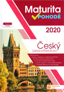 Maturita v pohodě 2020 : český jazyk a literatura