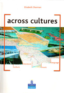 Across cultures : culture, literature, music, language