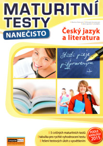 Maturitní testy nanečisto - český jazyk a literatura