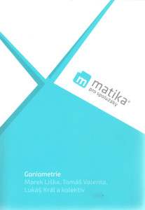 Matika pro spolužáky : goniometrie (učebnice) (4. vydání, 2019)
