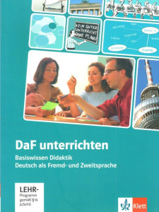 DaF unterrichten. Basiswissen Didaktik Deutsch als Fremd- und Zweitsprache.