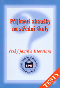 Přijímací zkoušky na střední školy : český jazyk a literatura (2002)