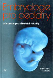 Embryologie pro pediatry, učebnice pro lékařské fakulty