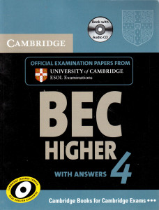 Cambridge BEC Higher 4 with Answers (Examination papers from University of Cambridge ESOL Examinations: English for Speakers of Other Languages) (+CD)