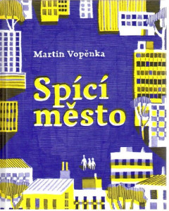 Spící město (1. vydání, 2011)- Martin Vopěnka