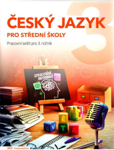 Pracovní sešit pro český jazyk 3 pro střední školy