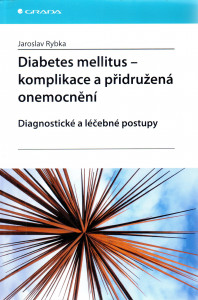 Diabetes mellitus - komplikace a přidružená onemocnění : diagnostické a léčebné postupy