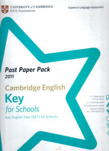 Cambridge English Key for Schools (KET) : Past Paper Pack 2011