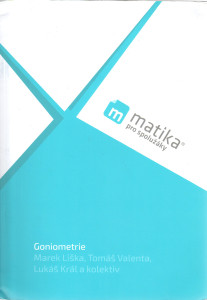 Matika pro spolužáky : goniometrie (učebnice) (3. vydání, 2018)