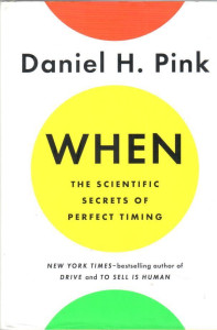 When : The Scientific Secrets of Perfect Timing (2018)