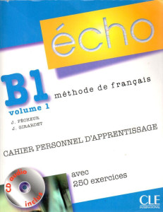 Echo (B1, volume 1) : Cahier personnel d'apprentissage (+CD)