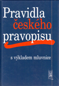 Pravidla českého pravopisu s výkladem mluvnice (2005)