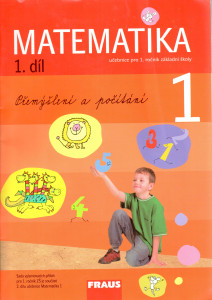 Matematika 1 (1. díl) : přemýšlení a počítání (učebnice pro 1. ročník základní školy)