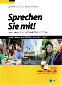 Sprechen Sie mit! : intenzivní kurz německé konverzace (+CD)