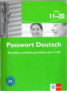 Passwort Deutsch 11–20 : slovníček a přehled gramatiky