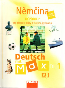 Němčina A1 : Deutsch mit Max díl 1 (Učebnice pro základní školy a víceletá gymnázia)