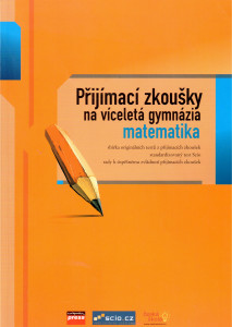 Přijímací zkoušky na víceletá gymnázia : matematika (2005)