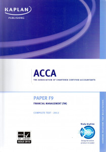 ACCA: Paper F9 Financial Management (FM) Complete Text 2012