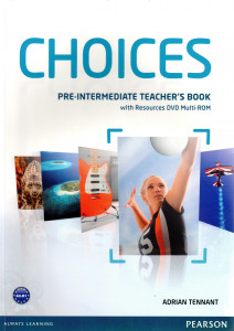 Choices : Pre-Intermediate Teacher's Book (+DVD)
