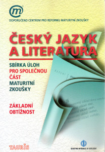 Český jazyk a literatura : sbírka úloh pro společnou část maturitní zkoušky (základní obtížnost) (2001)