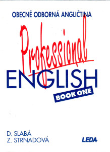 Professional English : Book One (obecně odborná angličtina)
