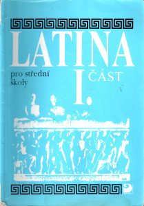 Latina pro střední školy, I. část