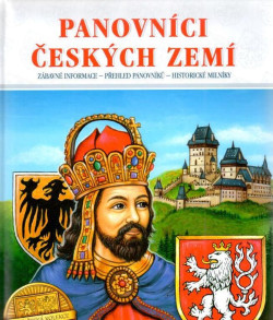 Panovníci českých zemí : zábavné informace, přehled panovníků, historické milníky (2021)