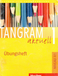Tangram aktuell 1 (A1) : Übungsheft (Lektion 1-7)