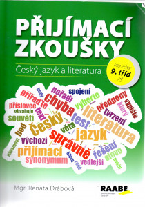 Přijímací zkoušky : český jazyk a literatura (pro žáky 9. tříd ZŠ)