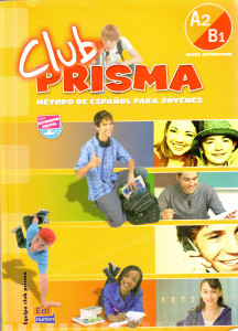 Club Prisma (Nivel Intermedio A2/B1) : Libro del alumno