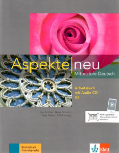 Aspekte neu, Mittelstufe Deutsch B2 : Arbeitsbuch (+audio CD)