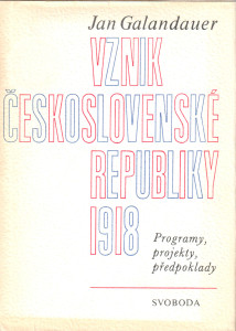 Vznik československé republiky 1918: Programy, projekty, předpoklady