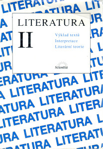 Literatura II.: Výklad, interpretace, literární teorie