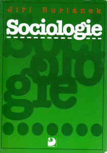 Sociologie : uvedení do základů sociologie pro gymnázia, vyšší odborné školy a neoborové vysokoškolské studium (2008)