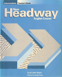 New Headway : Intermediate Teacher's Book