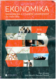 Ekonomika 2013 : ekonomická a finanční gramotnost pro střední školy