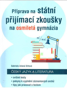 Příprava na státní přijímací zkoušky na osmiletá gymnázia : český jazyk a literatura (2017)