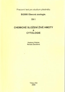 Chemické složení živé hmoty a cytologie : pracovní text pro studium předmětu Bi2080 obecná zoologie (díl I.)