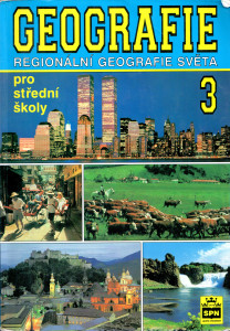 Geografie 3 pro střední školy : regionální geografie světa
