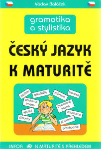Český jazyk k maturitě : gramatika a stylistika (2001)