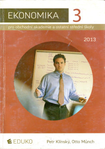 Ekonomika 3 pro obchodní akademie a ostatní střední školy (2013)
