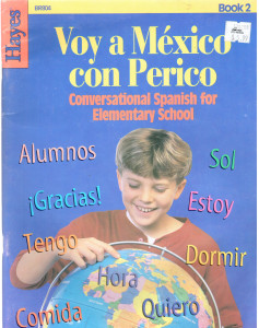 Voy a México con Perico : Teachers Directions for Conversational Spanish for Elementary School (Book 2)