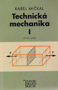 Technická mechanika I pro střední odborná učiliště a střední odborné školy