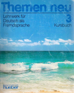 Themen neu 3 : Lehrwerk für Deutsch als Fremdsprache (Kursbuch)