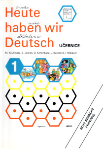 Heute haben wir Deutsch 1 : učebnice
