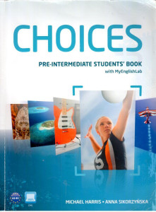 Choices pre-intermediate student's book with MyEnglishLab