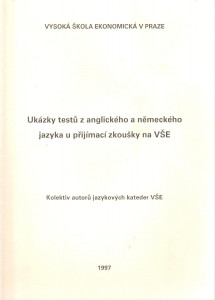 Ukázky testů z anglického a německého jazyka u přijímací zkoušky na VŠE (1997)