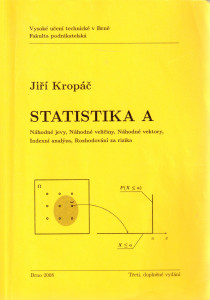Statistika A : náhodné jevy, náhodné veličiny, náhodné vektory, indexní analýza, rozhodování za rizika (2008)